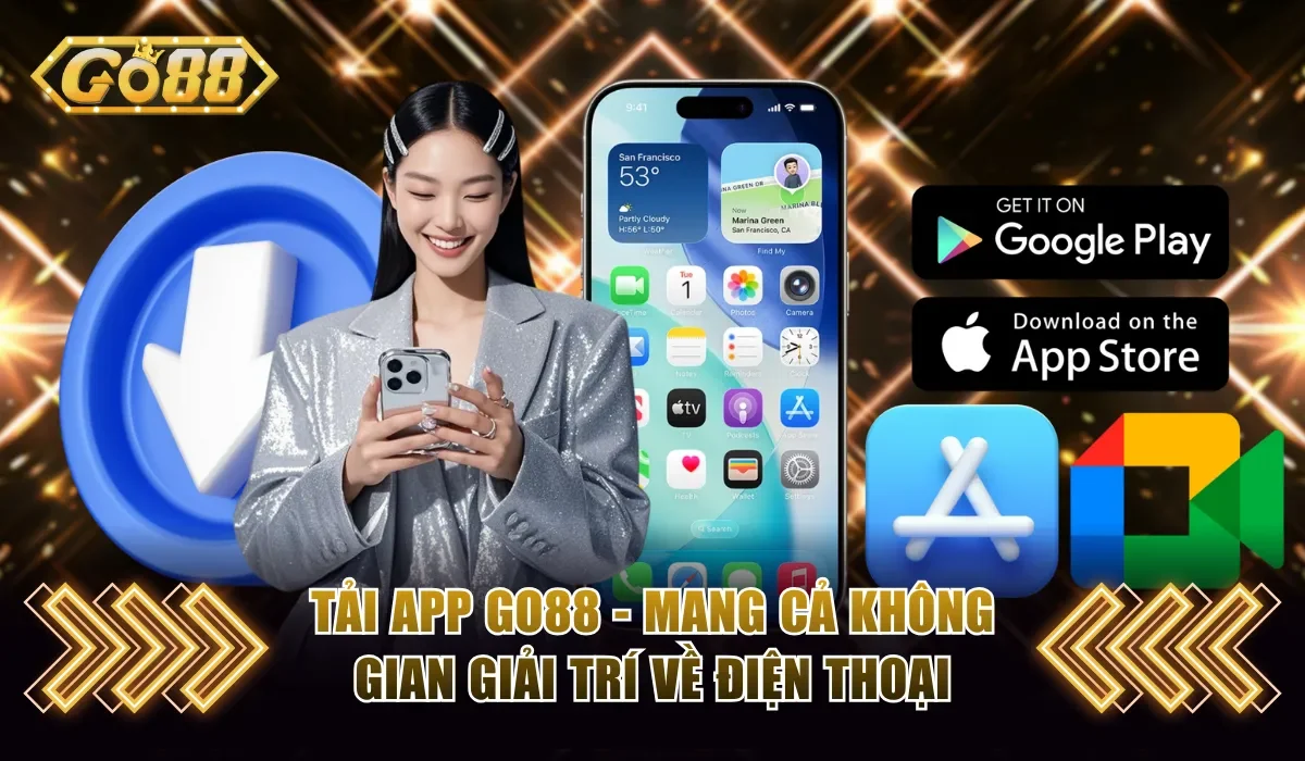 Tải App Go88 - Mang Cả Không Gian Giải Trí Về Điện Thoại 1 tải app Go88