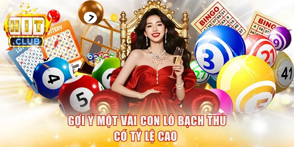 Gợi ý một vài con lô bạch thủ có tỷ lệ cao 